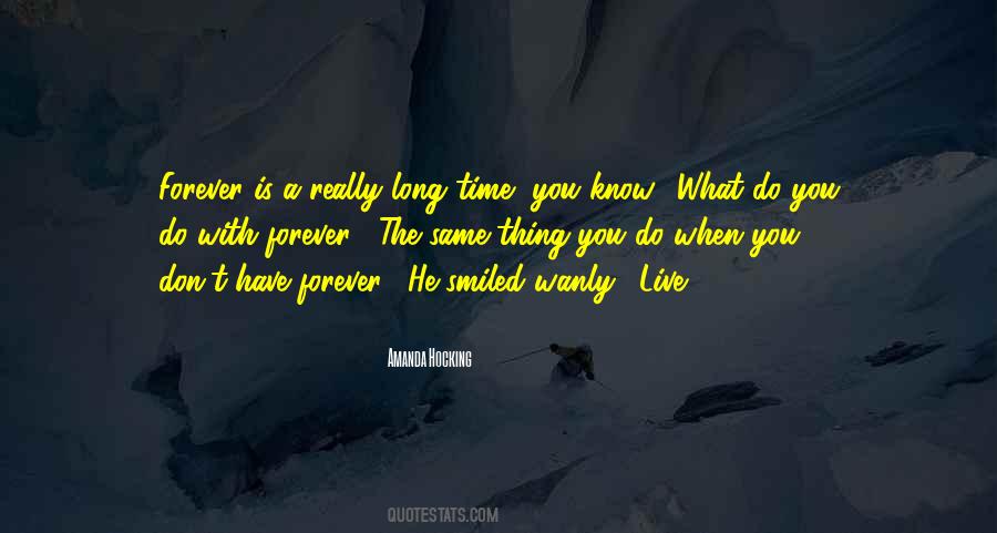Forever Is A Long Time Quotes #523321
