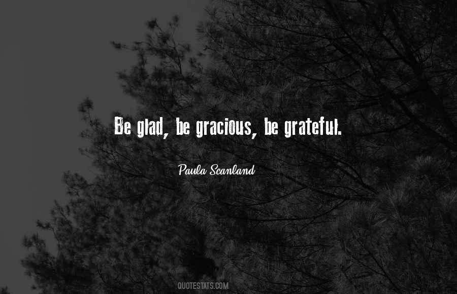 Be Glad Quotes #1058917