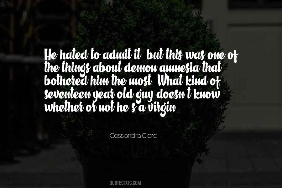 Admit It Or Not Quotes #867727