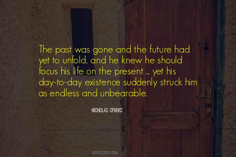 Focus On Present Quotes #1624383