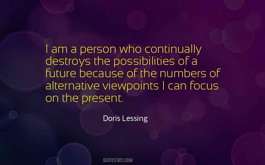 Focus On Present Quotes #1824503