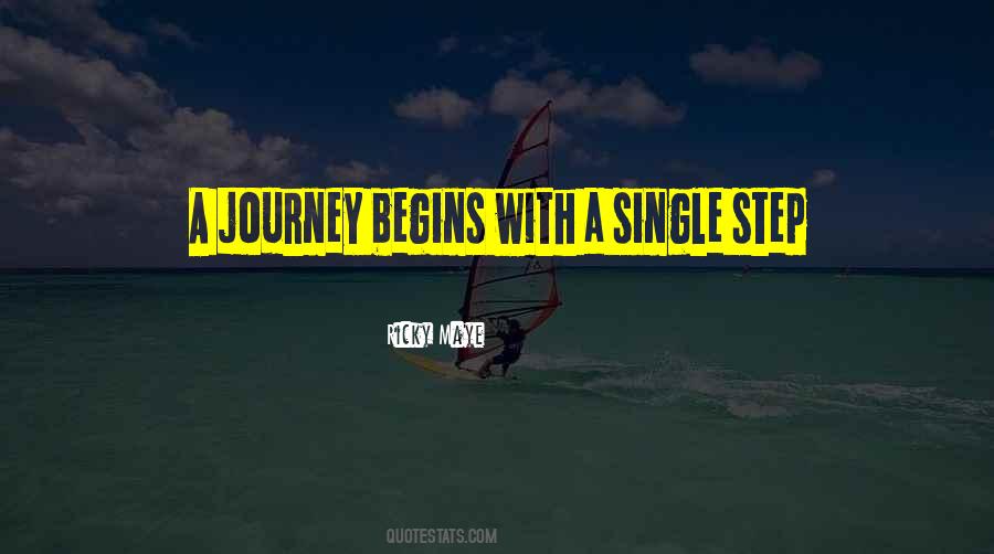 Begins With One Step Quotes #1204396