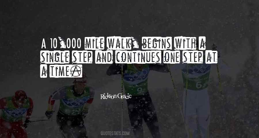 Begins With One Step Quotes #1544971
