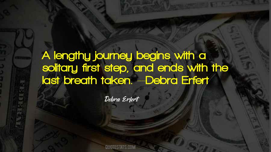 Begins With One Step Quotes #675318
