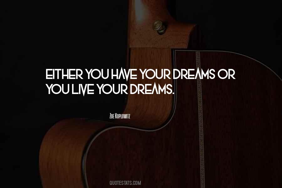 Live Your Dreams Quotes #1218880