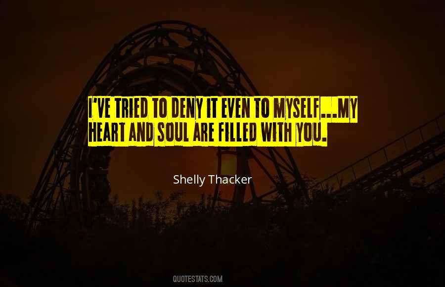 Filled My Heart Quotes #178641