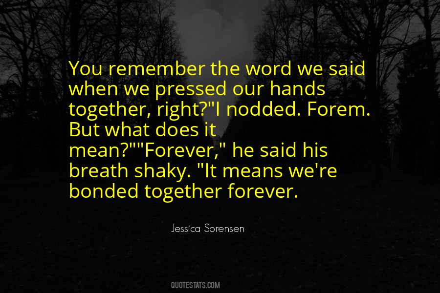 Bonded Together Quotes #1849985