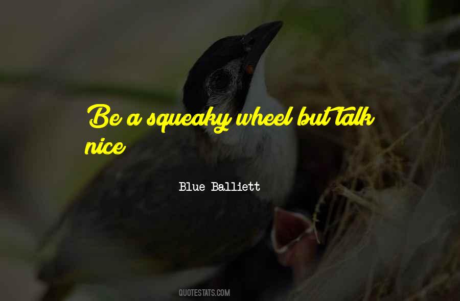 Quotes About The Squeaky Wheel #1584514
