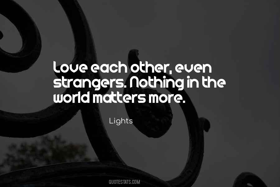 Quotes About Love Strangers #622579