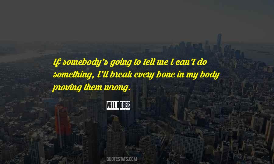 Bone Break Quotes #367581