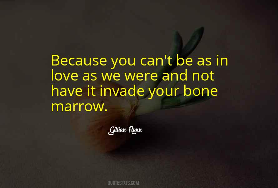 Bone Marrow Quotes #138730