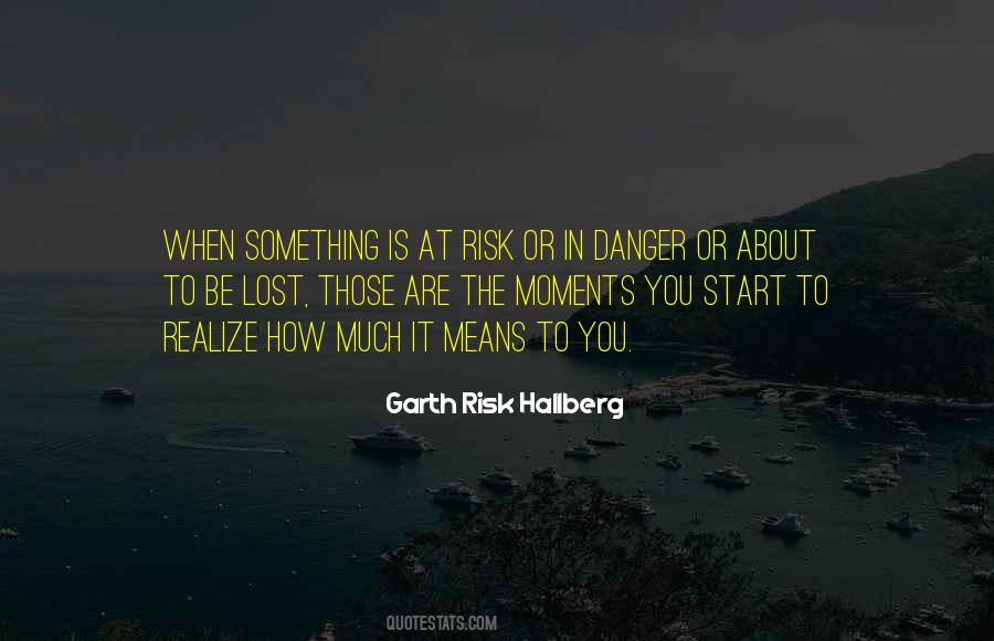 In Danger Quotes #1239342