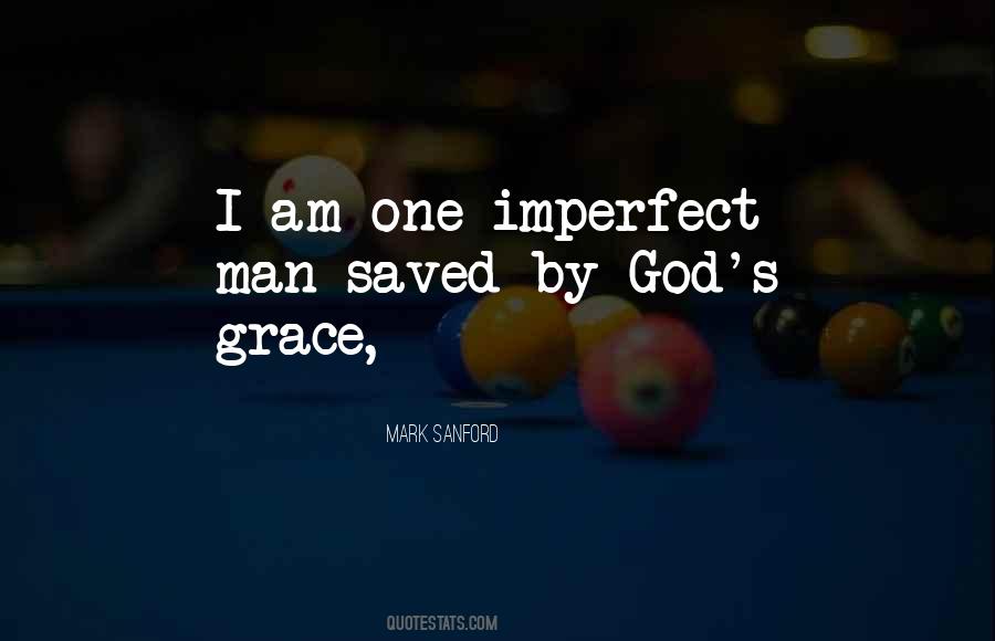 Imperfect Man Quotes #1448410