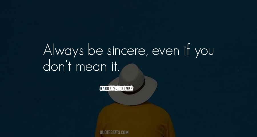 Sincere Vs More Sincere Quotes #43712