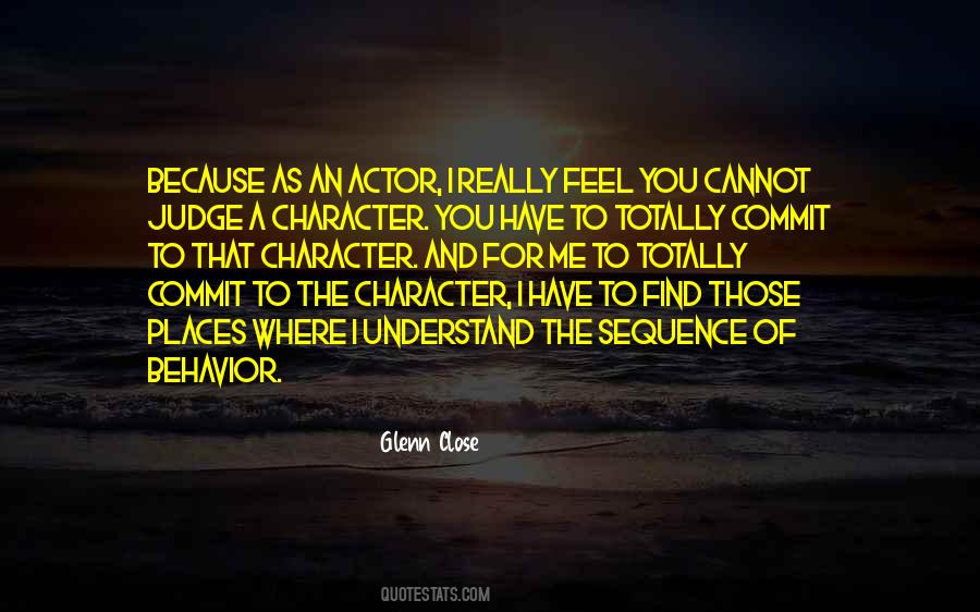 Behavior And Character Quotes #1127991