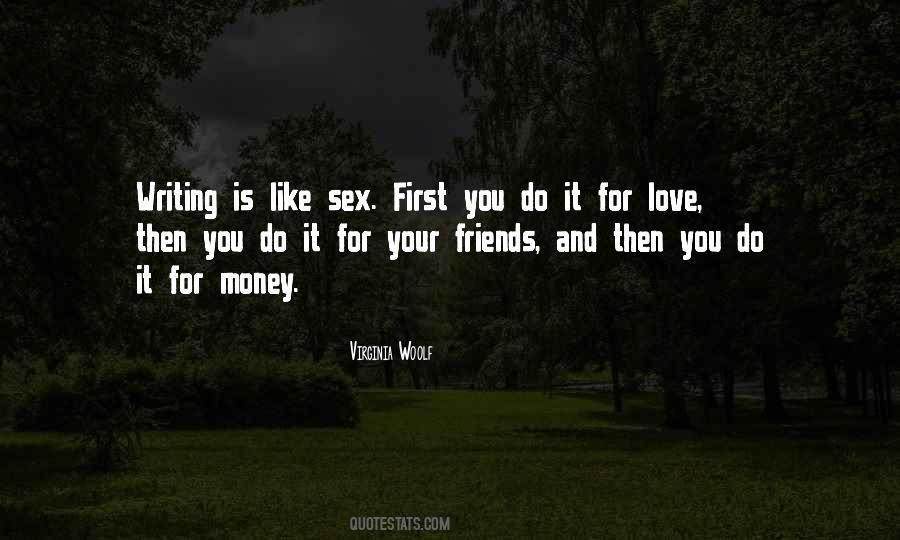 Quotes About Love Sex And Money #358582