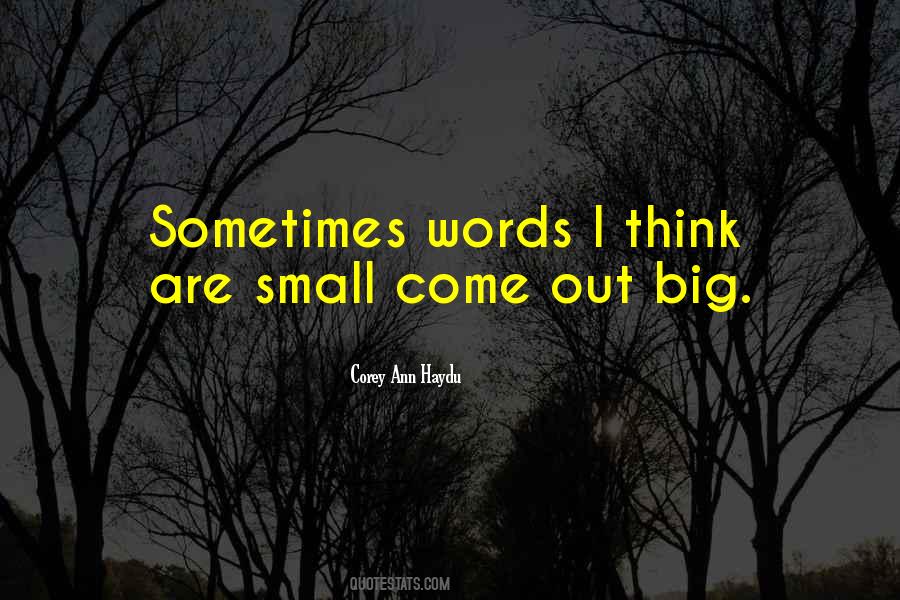 Small Words Quotes #526394