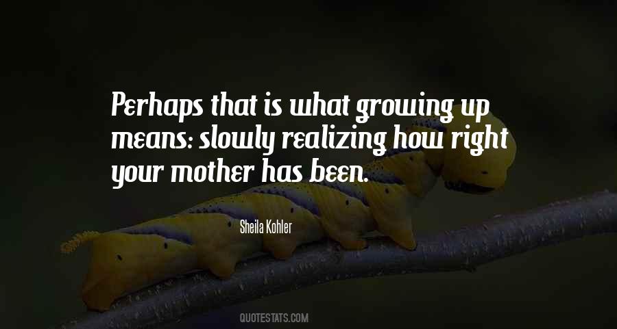 Growing Slowly Quotes #207858
