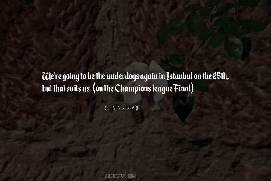 Underdogs Do Their Own Things Quotes #829302