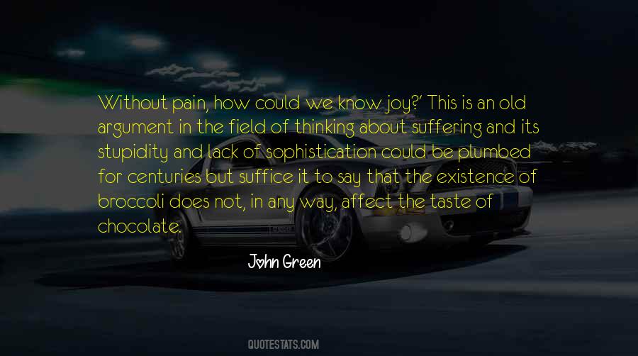 Thinking About Your Own Existence Quotes #11289