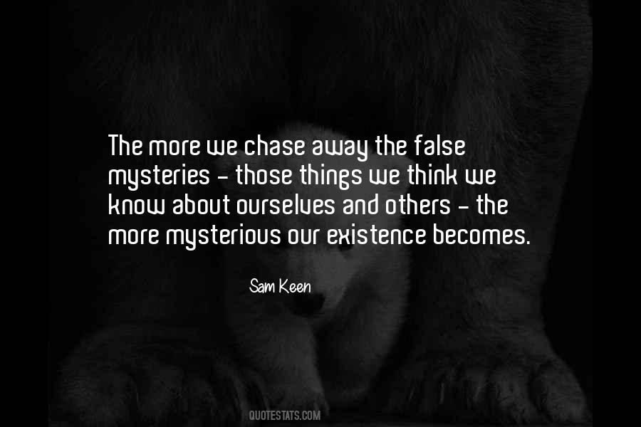 Thinking About Your Own Existence Quotes #1853282