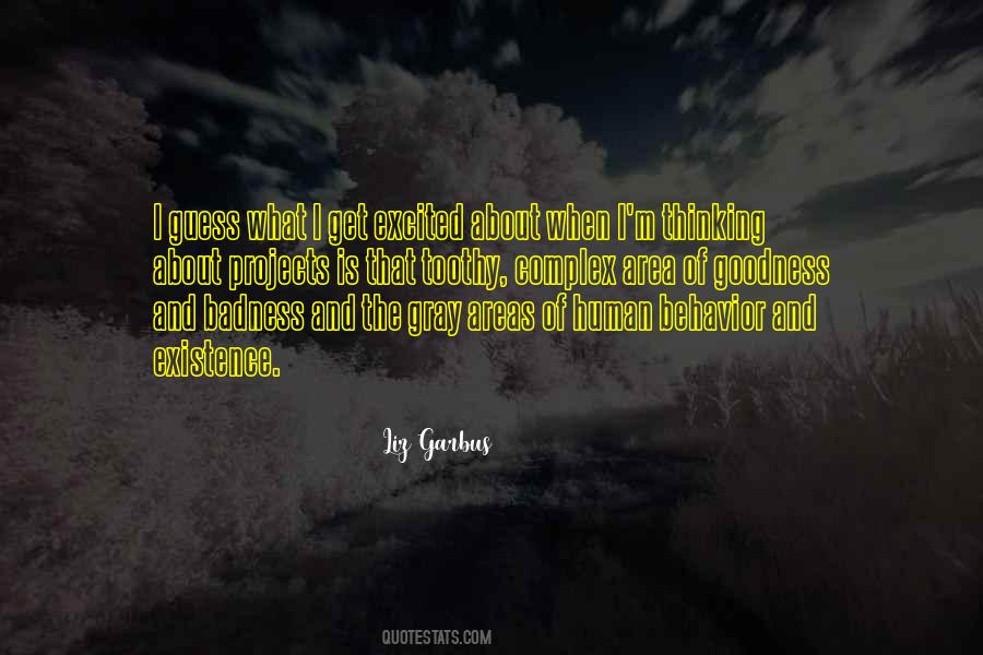 Thinking About Your Own Existence Quotes #234329