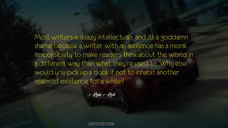 Thinking About Your Own Existence Quotes #391219