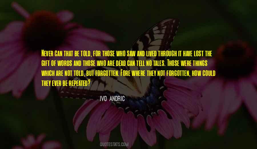 Lost But Never Forgotten Quotes #1506040