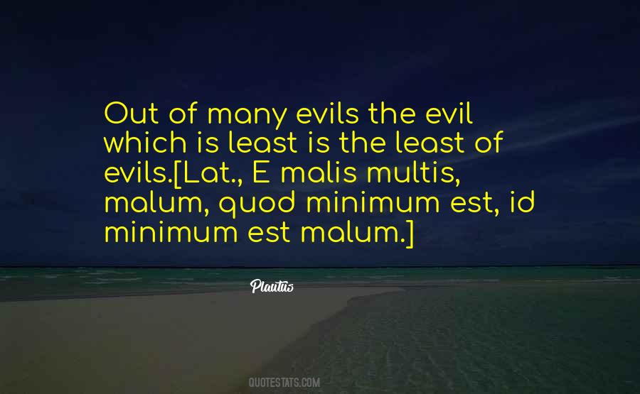 Evil Which Quotes #1637103