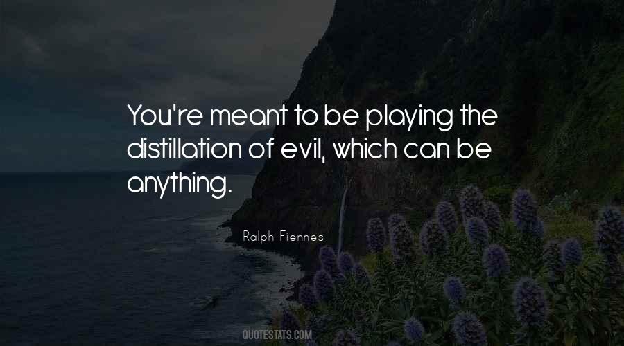 Evil Which Quotes #407486