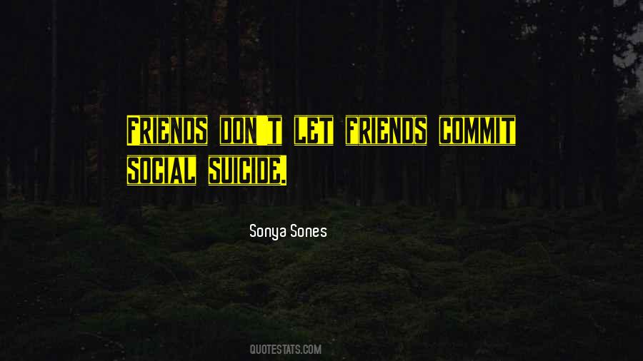 Social Suicide Quotes #994391
