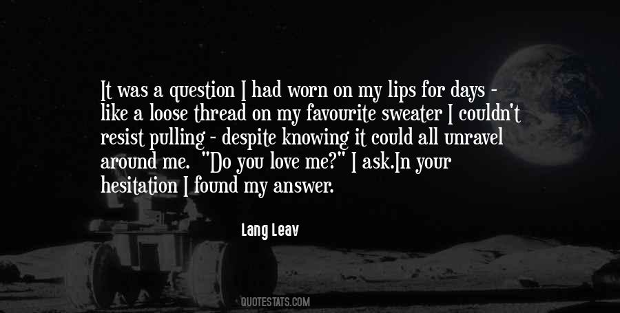 Quotes About Love Question #367057