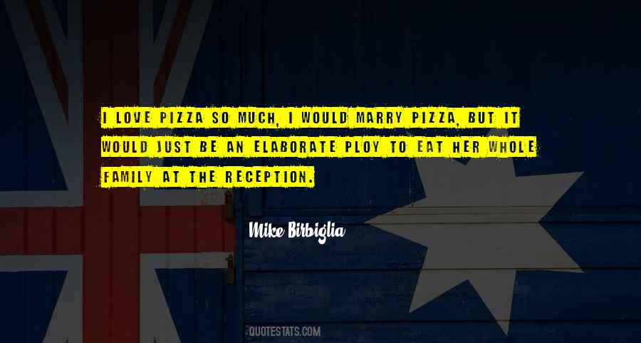 Quotes About Love Pizza #10672