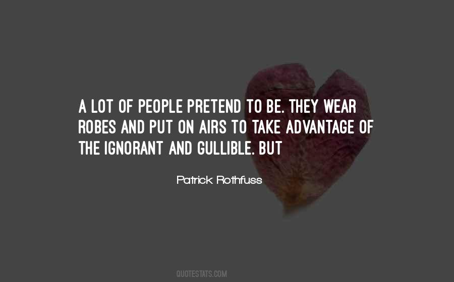 People That Take Advantage Of Others Quotes #235449