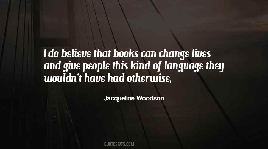 Books Change Lives Quotes #766027