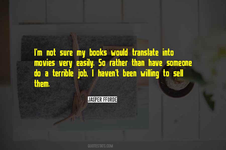 Books Into Movies Quotes #648149