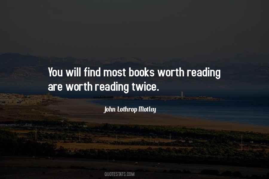 Books Worth Reading Quotes #1363707 Books Worth Reading Quotes #1363707