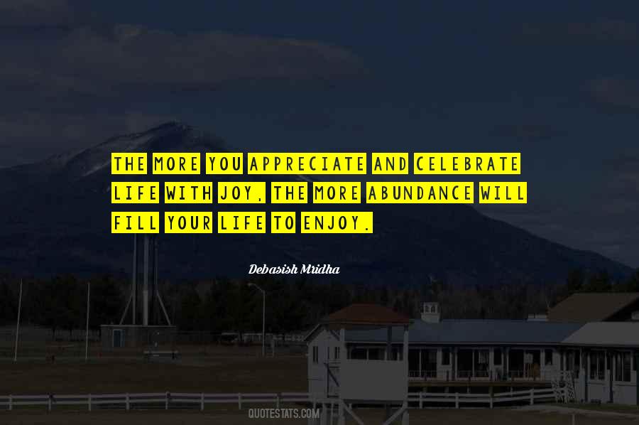 Appreciate And Enjoy Quotes #164085