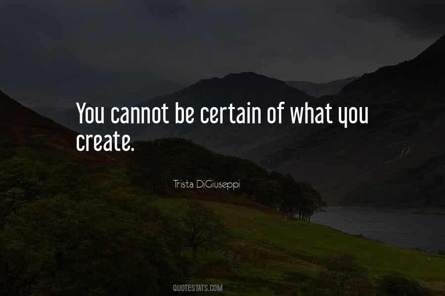 Be Certain Quotes #1413213