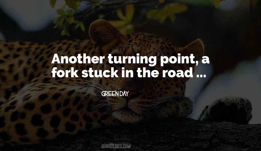 A Fork In The Road Quotes #1133269