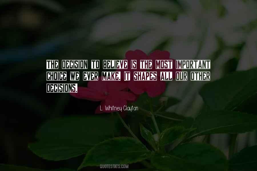 Decision Ever Quotes #1559914