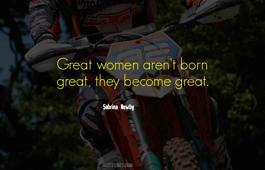 You Was Born For Greatness Quotes #1069535