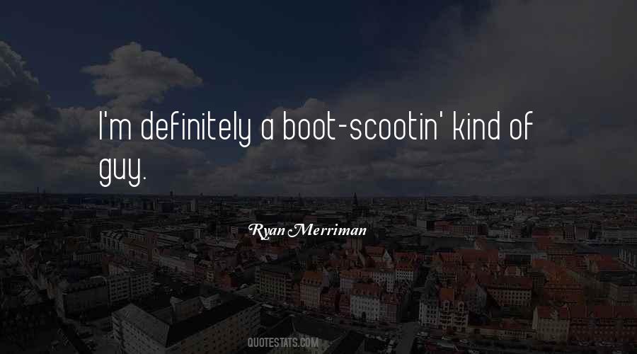Boot Scootin Quotes #1480121