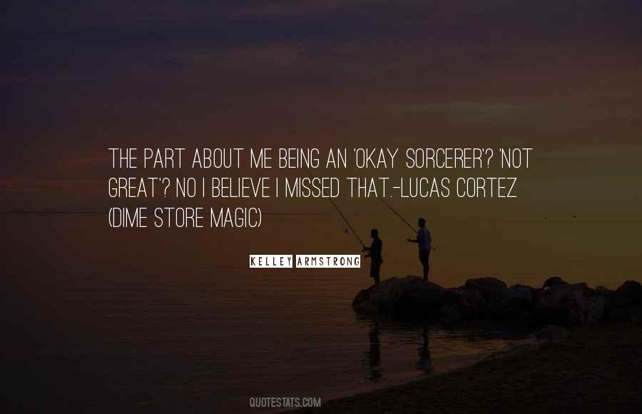 Okay Sorcerer Quotes #1301382