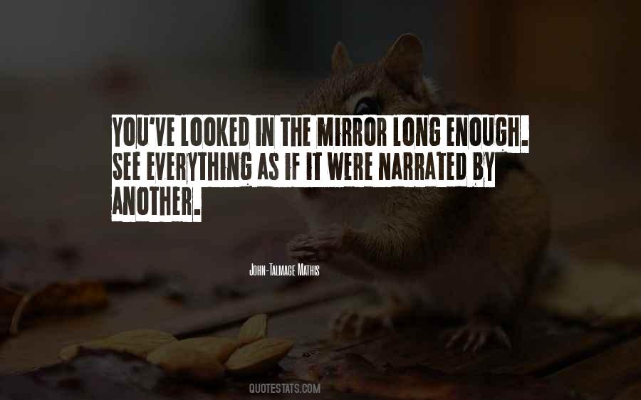 Looked In The Mirror Quotes #418381
