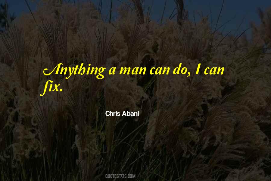 Fix Anything Quotes #186131