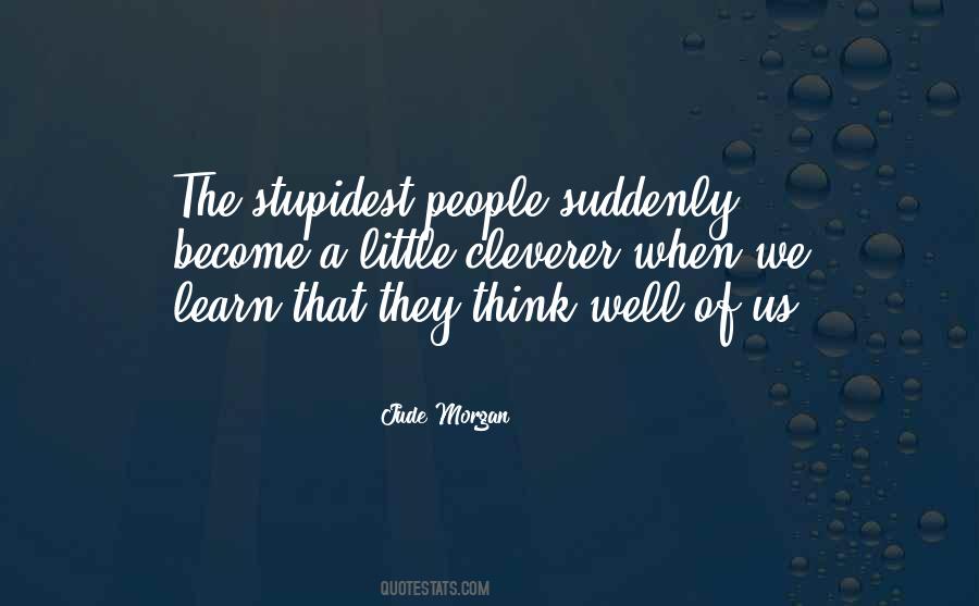 Stupidest Things Quotes #15850