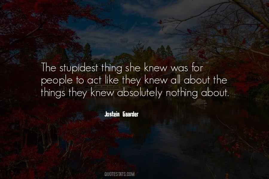 Stupidest Things Quotes #346432