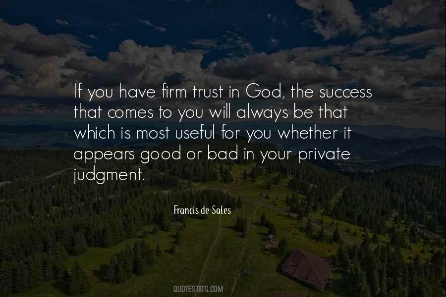 Trust Faith Good Bad Quotes #1639577