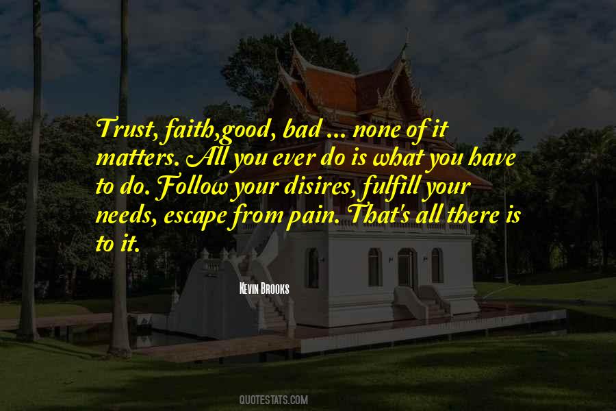 Trust Faith Good Bad Quotes #1845292